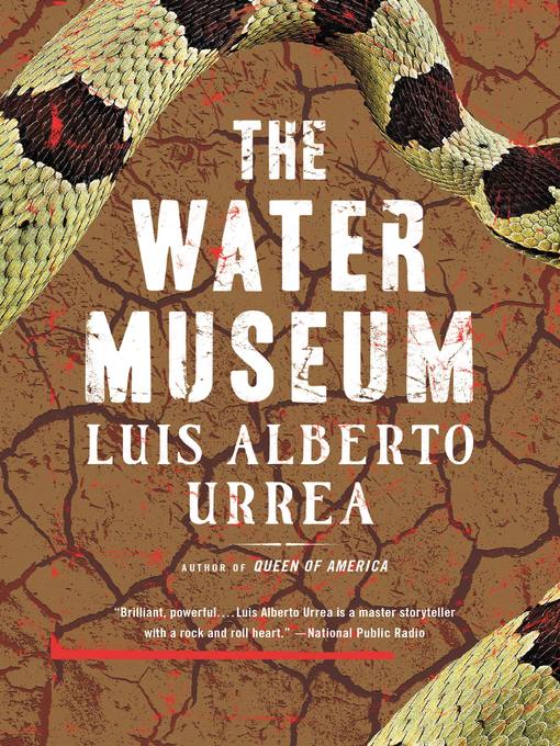 Title details for The Water Museum by Luis Alberto Urrea - Wait list